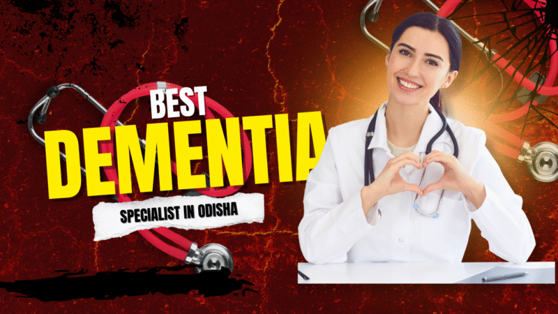 Best Dementia Specialists in Odisha