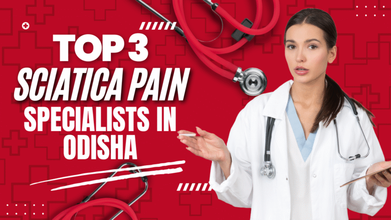 Best Neurologist for Sciatica Pain Management in Odisha