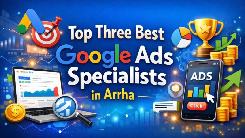 Top Three Best Google Ads Specialists in Arrah